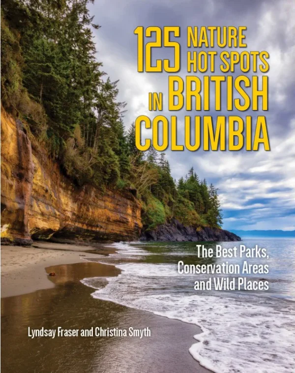 125 Nature Hot Spots in British Columbia de Firefly